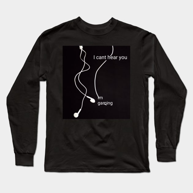 Im Gaming Long Sleeve T-Shirt by Serrysstore